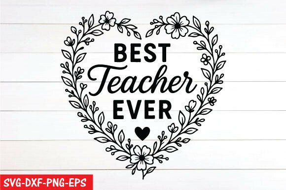Best Teacher Ever Png, Teacher Svg: A Detailed Review