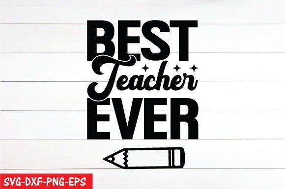 Best Teacher Ever Png, Teacher Svg Review