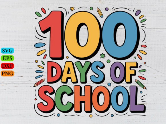 Celebrating Milestones: 100 Days of School SVG