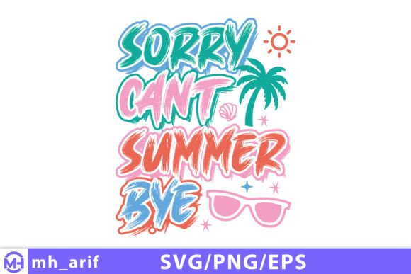 Review: Sorry Can’t Summer Bye Teacher SVG PNG