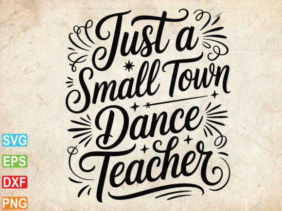 Small Town Dance Teacher SVG: A Charming Embroidery Design