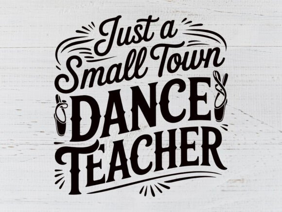 Small Town Dance Teacher SVG for Embroidery