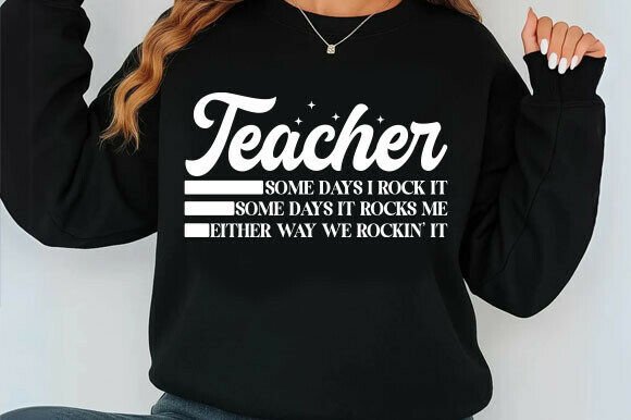 Teacher Svg: Some Days I Rock It, Some